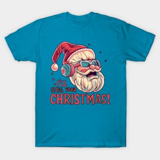 Anti Christmas. I'll steal your Christmas T-Shirt